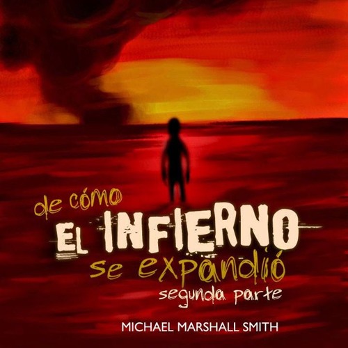 De cómo el infierno se expandió, de M. M. Smith (Segunda parte)