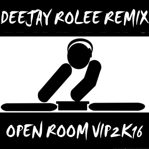 Deejay Rolee Remix REQ  ErixProductions - Open Room VIP2K16