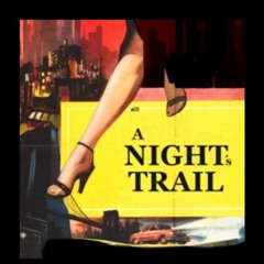 A Night's Trail