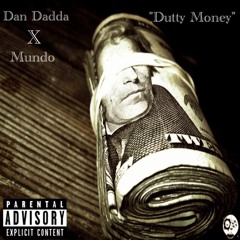 Dan Dadda X Mundo X Dutty Money