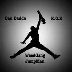 K.0.K X Dan Dadda X WeedGang JumpMan