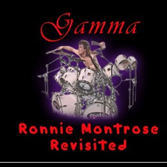Gamma (Ronnie Montrose Revisited)
