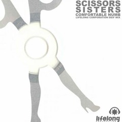 Scissor Sisters - Comfortably Numb (Lifelong Corporation Deif Mix)