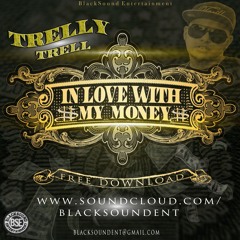 Trelly Trell-In Love With Money