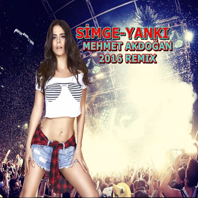 Simge – Yankı (Mehmet Akdoğan 2016 Remix) (Download limit is exceeded)