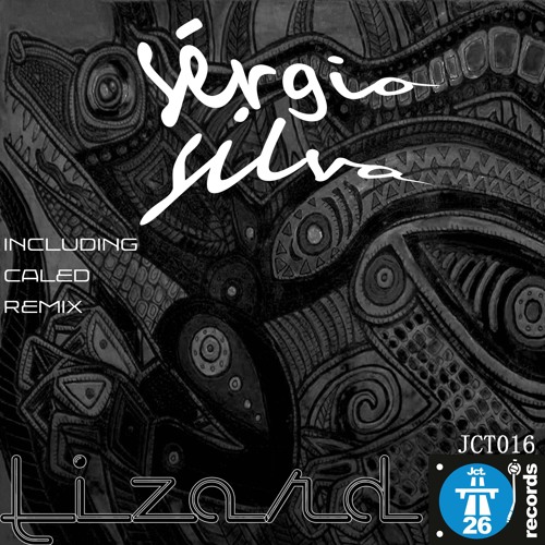 Sergio Silva - "Lizard" **************OUT NOW************************