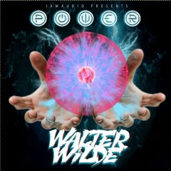 Walter Wilde - Power (OUT NOW!)