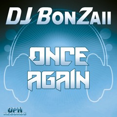 DJ Bonzaii - Once Again (Original Mix)