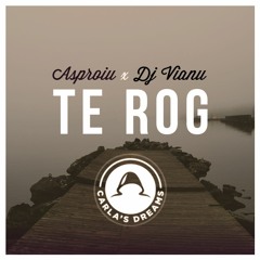 CARLA`S DREAMS - Te Rog (Asproiu X Dj Vianu Remix)