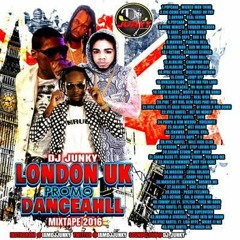 DJJUNKY - LONDON (UK) PROMO DANCEAHLL MIXTAPE 2K16