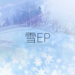 (DEMO) Neige 【雪EP】