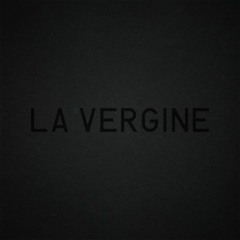 LA VERGINE - Non Lo Siamo Tutti