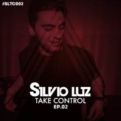 Silvio Luz Takes Control EP. 2 (RADIOSHOW)