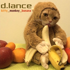 kitty_monkey_banana feat. d.lance