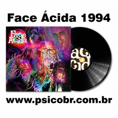Face Ácida 1994 - Agora ou Nunca