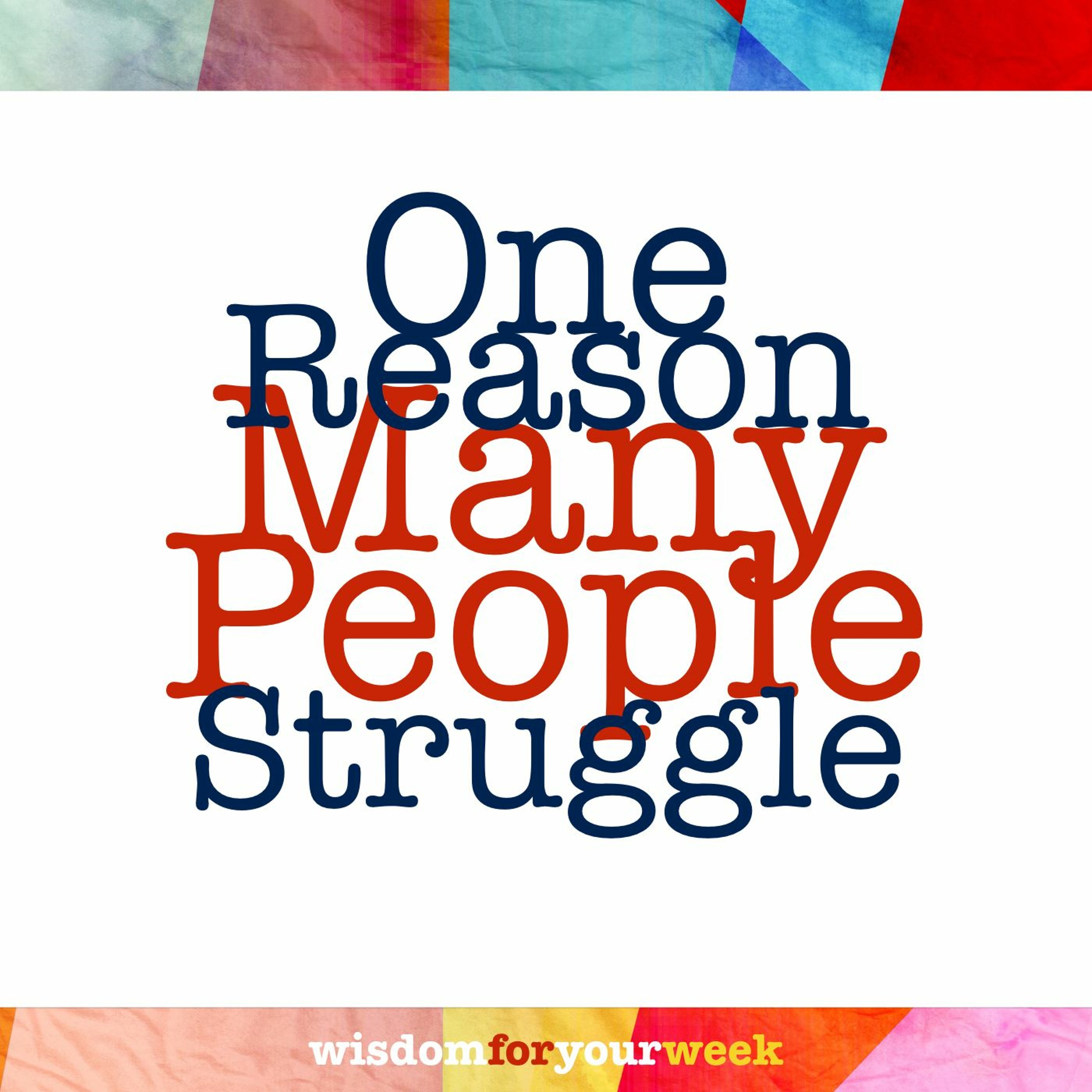 Wisdom For Your Week