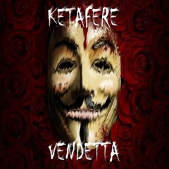 Ketafere - Vendetta (House Tunes X Release)