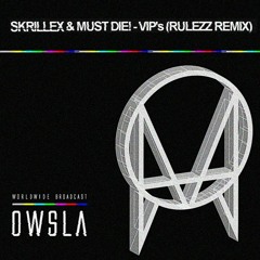 Skrillex & MUST DIE! - VIP's (Rulezz Remix)