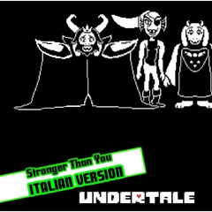 Undertale - Stronger Than You [Italian Version]