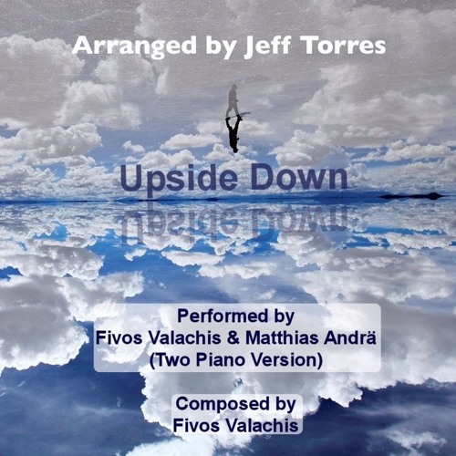 Fivos Valachis - Upside Down, Performed by Fivos Valachis / Matthias Andrä, Arranged by Jeff Torres