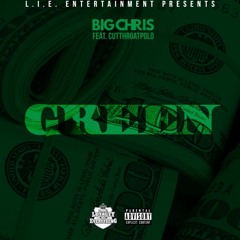 Big Chris - Green (Feat. CutThroatPolo) [Prod. By 36oz]