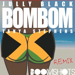 Jully Black ft. Tanya Stephens "Bom Bom" (Remix)