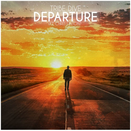 Tribe Dive - Departure (feat. Chris Linton)