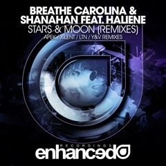 Breathe Carolina & Shanahan feat. Haliene - Stars & Moon (Xilent Remix) [OUT NOW]