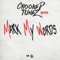 Froogle ft. Josh Rubin - Mark My Words (Crooked Tunez remix)