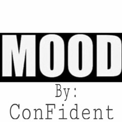 ConFident- MOOD