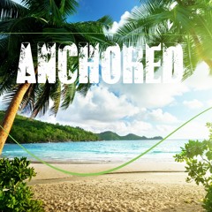 Anchored