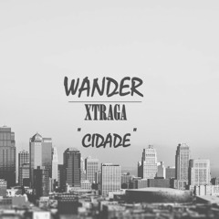 Wander Xtraga - Cidade