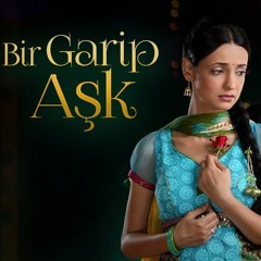 Bir Garip Aşk - Rabba Ve