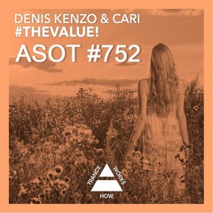 [ASOT 750 ]Denis Kenzo & Cari - #TheValue!
