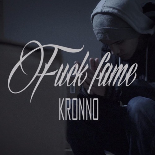 F*CK FAME - KRONNO ZOMBER