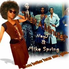Wait A Minute --- NayJ & Mike Spring ---