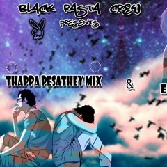 Thappa Pesathe Mix - Tangkap Basah