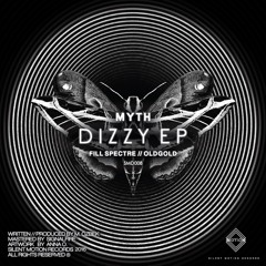 Myth - Dizzy (Fill Spectre Remix) [Out Now!]