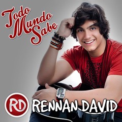 RENNAN DAVID - TODO MUNDO SABE