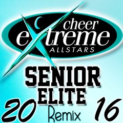 Cheer Extreme Senior Elite - 2016 Remix