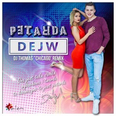 Dejw - PETARDA (DJ Thomas 'Chicago' Remix)