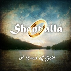 Shantalla Single: A Band of Gold