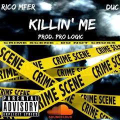 Rico MF'er & Duc - Killin' Me