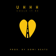 Could It Be You (Prod. By Domi Beats)