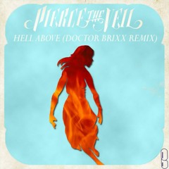 Pierce the Veil - Hell Above (Doctor Brixx Remix)