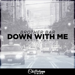 Brother Bär - Down With Me (Radio Edit)[Free Download]