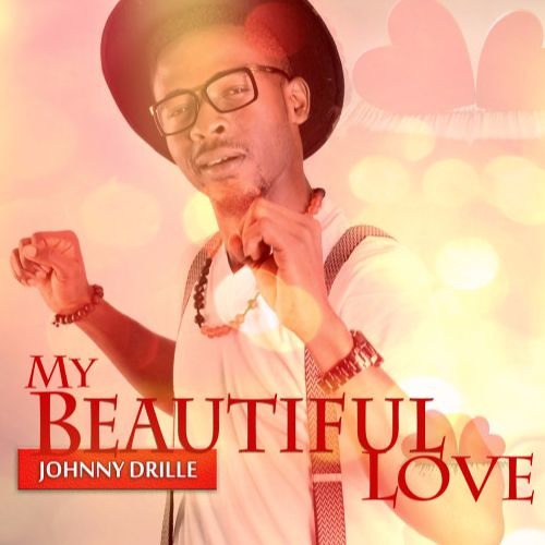 Stream My Beautiful Love by Johnny Drille by Ambassadorsblog Listen