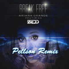 Ariana Grande - Break Free ft. Zedd (Pellson Future House remix)