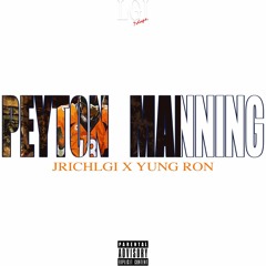 Peyton Manning ft. Yung Ron