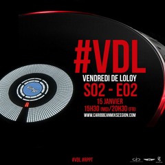 #VDL S02 EP02 - Part. 3 Coller La Dancehall